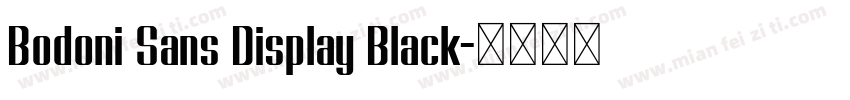 Bodoni Sans Display Black字体转换